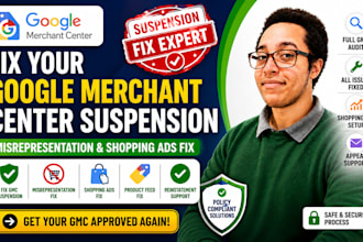fix your google merchant center suspension, misrepresentation, shopping ads fix