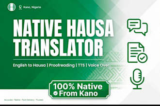 be your native hausa translator, proofread and voice over artist