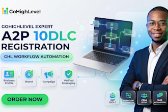 go high level expert ghl automation workflow gohighlevel a2p 10dlc registration