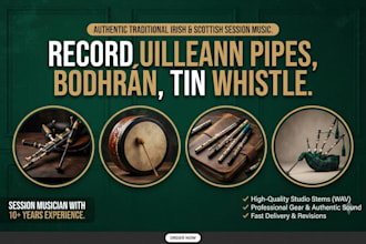 record uilleann pipes, bodhran, tin whistle and bagpipes
