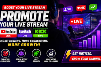 promote youtube live stream, kick live stream or twitch live stream promotion