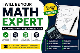 be your math expert for calculus, statistics , advanced math