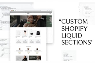 create custom shopify liquid sections and fix design errors
