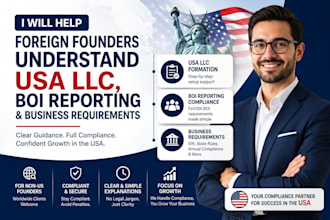 help foreign founders understand USA llc, boi reporting and business requirement