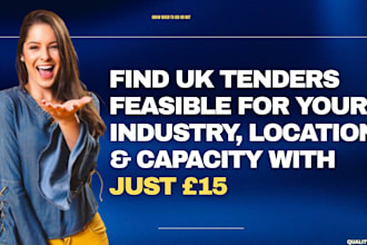 perform uk tender research and feasibility checks for your industry bid proposal