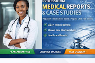 professionally write medical reports and case studies