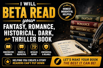 beta read your fantasy, romance, historical, dark, thriller or erotica book