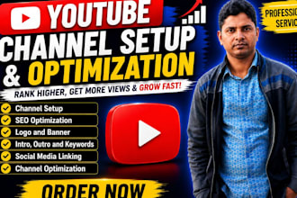 create youtube channel, setup, design and optimize