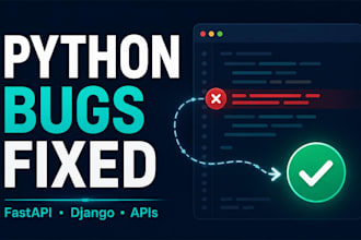 fix python fastapi or django bugs and API errors quickly
