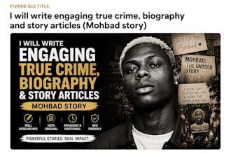 write engaging true crime, biography and story articles about mohbad