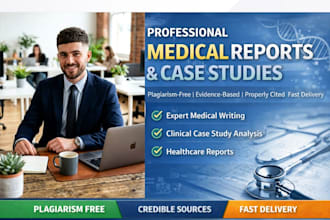 professionally write medical reports and case studies