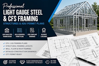 design light gauge steel, cfs framing structures and adu city permit plans