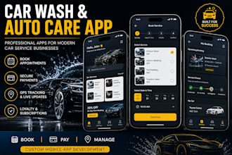 develop car wash app, auto detailing app, and car care booking app