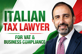 be your italian tax lawyer for vat, tax advice and business compliance