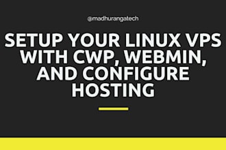 setup your linux vps with cwp, webmin, and configure hosting