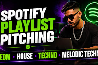 pitch your edm, techno, house and melodic techno to spotify playlists