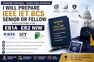prepare ieee iet bcs senior or fellow applications for eb1a eb2 niw