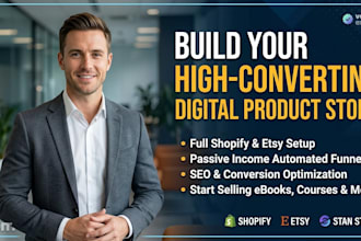 setup 7figure shopify digital product store, etsy shop, stan store digital store