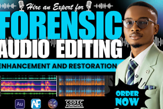 do forensic audio cleanup, editing, restoration, repair, and enhancement