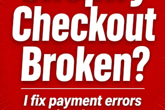 fix your broken shopify checkout, cart, or payment error in 1 hour