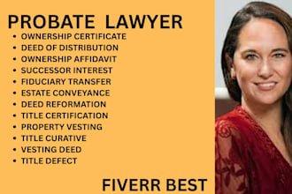 be your ca,ny,florida probate lawyer for quitclaim,administrator and estate deed