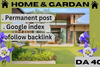 provide home and garden guest post with do follow garden home backlinks