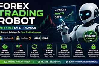 develop forex trading robot, mt4 eas mt5 eas expert advisor, mql4 mql5 indicator