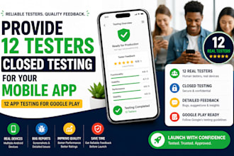 provide 12 testers closed testing 12 app testing for google play mobile app