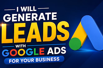 generate leads with google ads for your business