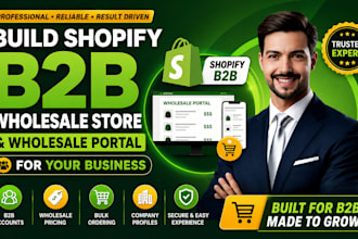 build shopify b2b wholesale store and wholesale portal for your business