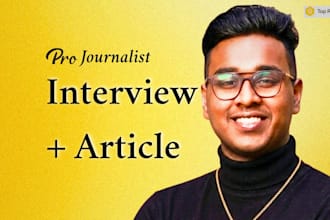 interview you and write as a journalist