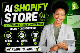 build ai automated shopify store with high converting niche  dropshipping design