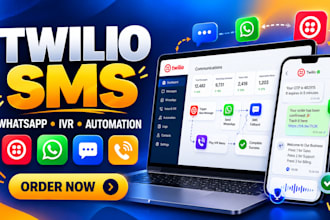 setup twilio SMS API, a2p 10dlc, whatsapp chatbot, IVR and SMS automation