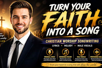 write original christian worship songs with lyrics and melody