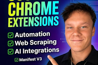 develop a custom chrome extension, web scraper or automation