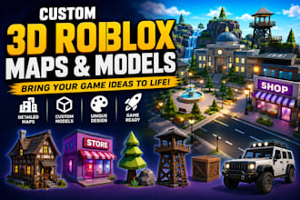 create 3d roblox maps or 3d models for your roblox game
