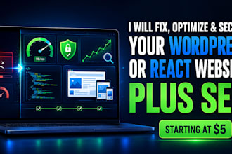 fix, optimize and secure your wordpress or react website plus seo