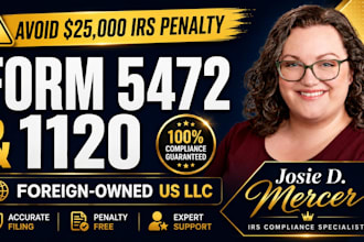 file irs form 5472 and 1120 for foreign owned US llc tax compliance