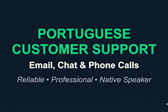 provide professional portuguese customer support and phone calls