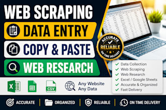 do data entry, copy paste, web research and web scraping