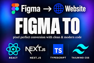 convert figma to nextjs, tailwind css and react website as frontend developer