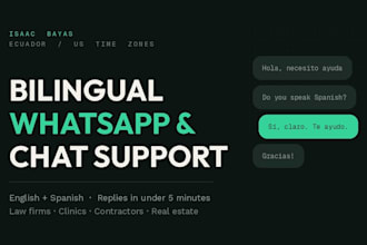 be your bilingual whatsapp and live chat support agent