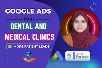 manage google ads for dental and medical clinics to generate leads