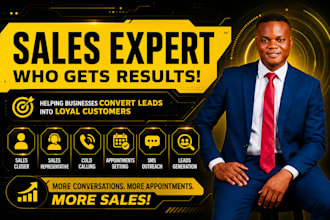 find interested customers to close sales with, be your sales representative