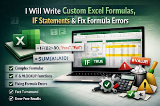 write custom excel formulas, if statements, and fix formula errors