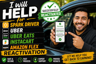 help for spark driver, uber, uber eat, instacart, amazon flex reactivation