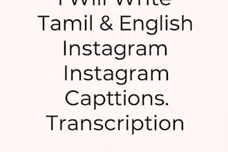 write content, instagram captions and transcription in tamil and english