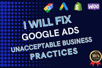 fix and recover google ads account suspended for unacceptable business practices