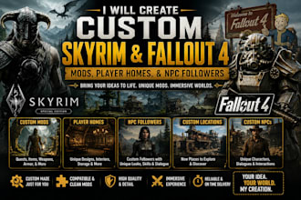 create custom skyrim and fallout 4 mods, player homes, and npc followers