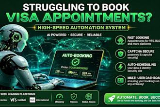 develop booking appointment bot,vfs bot,booking bot,vfs appointment